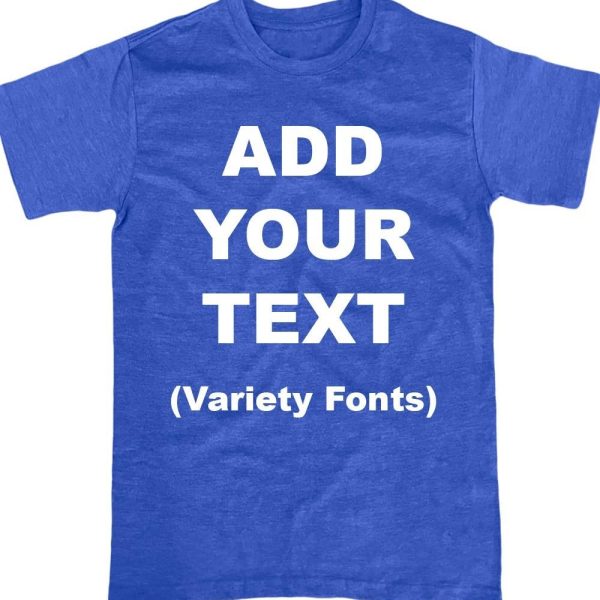 Custom T Shirts Ultra Soft Add Your Text for Men & Women Unisex Cotton T Shirt